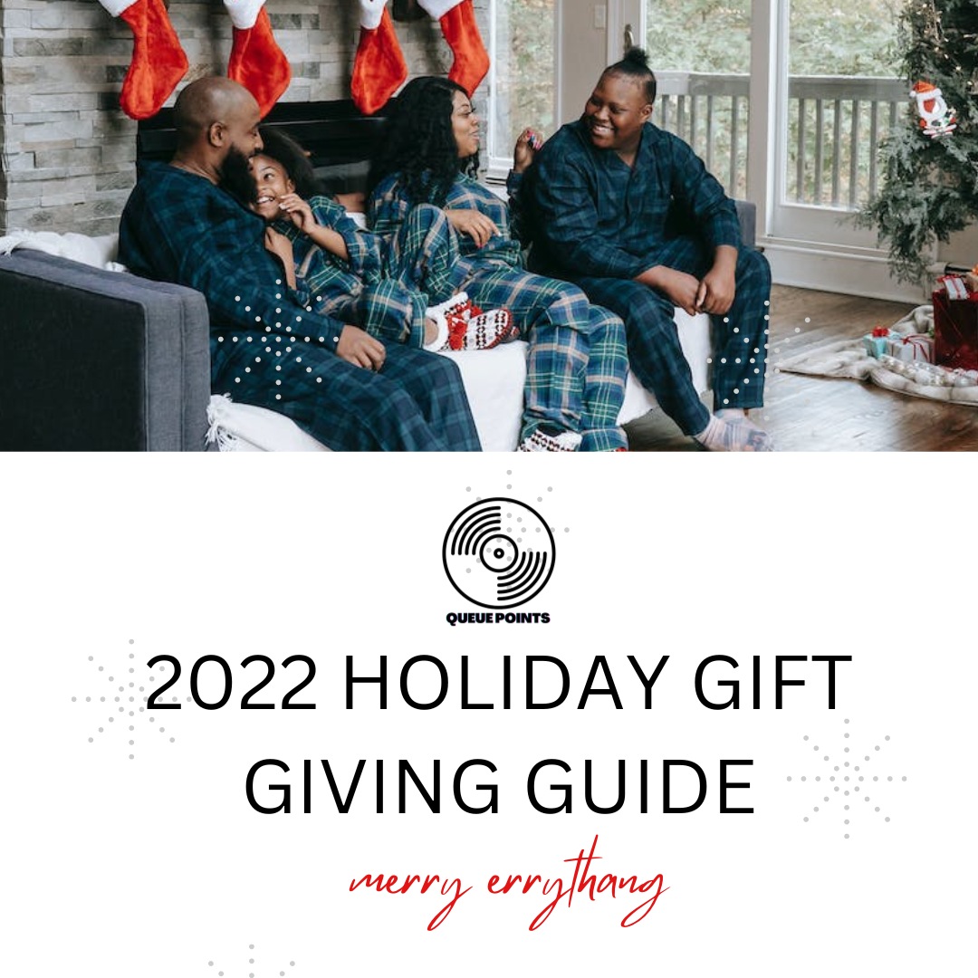 Merry Errythang! - 2022 Queue Points Holiday Gift Giving Guide